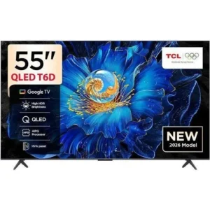 TCL T6D  55" 4K UHD QLED SMART GOOGLE  TV